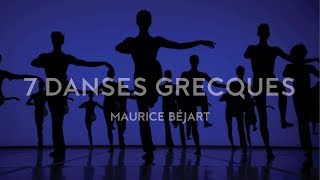 Béjart Ballet Lausanne  7 danses grecques [upl. by Bogart897]