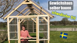 Gewächshaus selber bauen im schwedischen Stil [upl. by Dranreb]