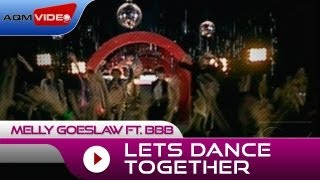 Melly feat BBB  Lets Dance Together  Official Video [upl. by Valida]