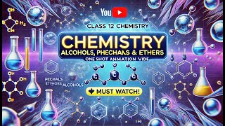 CBSE Class 12  Chemistry  Alcohols Phenols amp Ethers  PartI  Animation  in English [upl. by Karie853]