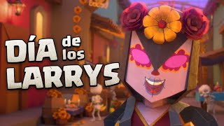 Clash Royale El Día De Los Larrys 💀 [upl. by Patrich566]