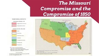 The Missouri Compromise and the Compromise of 1850 [upl. by Nivets]