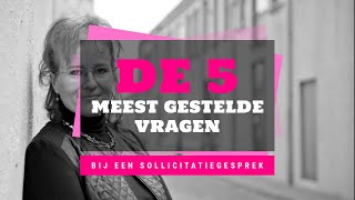 De 5 meest gestelde vragen bij een sollicitatiegesprek solliciteren sollicitatiegesprek [upl. by Brodie]