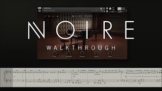 NOIRE walkthrough  Native Instruments [upl. by Elisabeth]