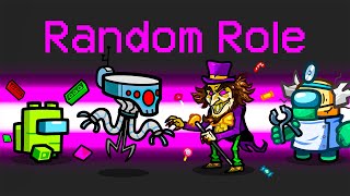 RANDOM Roles in Among Us [upl. by Akimik]