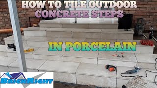 How To Tile Outdoor Concrete Steps In PORCELAIN [upl. by Hammock]