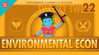 Environmental Econ Crash Course Economics 22 [upl. by Nohtanoj]