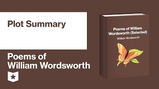 Poems of William Wordsworth Selected  Plot Summary [upl. by Enael]