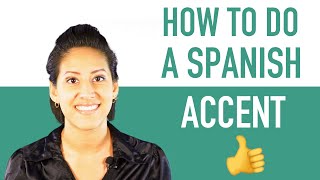 How To Do a Spanish Accent  Sound Like a Native Speaker [upl. by Akins585]