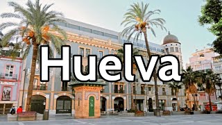 HUELVA Capital 4K 🟢 GUÍA DE VIAJE 📌 Qué ver y hacer en 2 días  Andalucía  España [upl. by Novj]