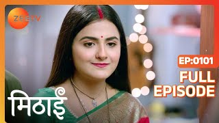 Abha Badmouths Mithai  Mithai  Full ep 101  Zee TV [upl. by Chas]