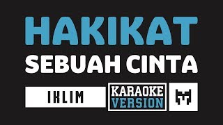 Karaoke  Iklim  Hakikat Sebuah Cinta [upl. by Nauht]