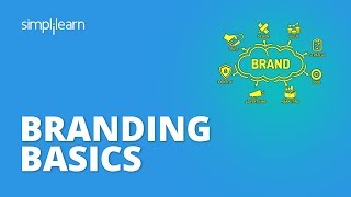 Branding Basics  Brand Strategy  Understading Branding Fundamentals  Brand Marketing Simplilearn [upl. by Virgy]