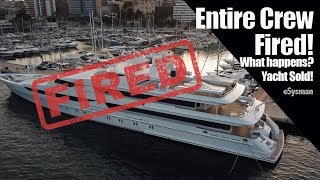 SuperYacht sold  What happened to the crew [upl. by Glassman]