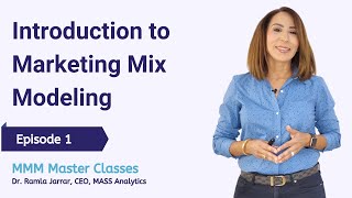 Episode 1 Introduction to MMM  Marketing Mix Modeling Master Classes [upl. by Hardi211]