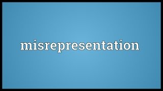 Misrepresentation Meaning [upl. by Razec]