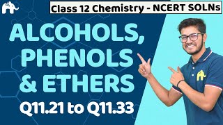 Alcohols Phenols amp Ethers Class 12 Chemistry  Chapter 11 Ncert Solutions Questions 2133 [upl. by Bultman]