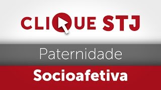 Clique STJ  Paternidade Socioafetiva 05102018 [upl. by Wolfy]