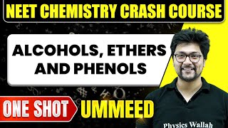 ALCOHOLS ETHERS AND PHENOLS in 1 Shot  All Concepts Tricks amp PYQs  NEET Crash Course  Ummeed [upl. by Nylessej114]