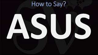 How to Pronounce ASUS  AND WHY [upl. by Himelman]