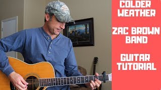 Colder Weather  Zac Brown Band  Guitar Tutorial [upl. by Yerga770]