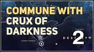 Commune with a Crux of Darkness in Nexus Destiny 2 [upl. by Inessa]