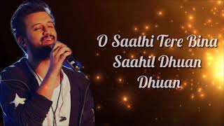 O Saathi Lyrics  Atif Aslam [upl. by Gamages]