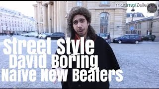 David Boring Naive New Beaters le Street Style [upl. by Yllac643]