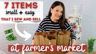 7 EASY items that I sew and sell at the local Farmers Market as a side hustle in 2021 [upl. by Haraj]