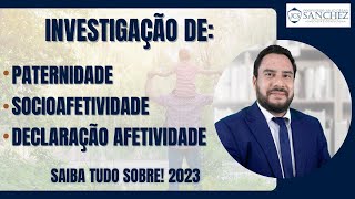 Investigação de paternidade socioafetividade declaração afetividade Saiba tudo sobre 2023 [upl. by Eugine]