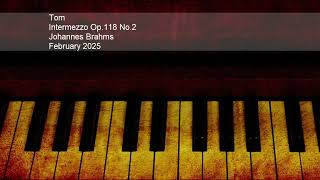 Tom  Intermezzo Op118 No2 by Brahms [upl. by Thynne]