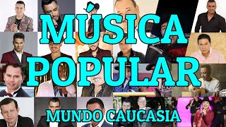 MÚSICA POPULAR  MUNDO CAUCASIA [upl. by Bibi]