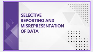 Selective reporting and misrepresentation of data [upl. by Dygall]