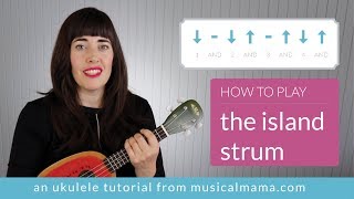 How to Play the Island Strum — Beginning Ukulele Tutorial [upl. by Diamante]