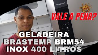 Review  Geladeira Brastemp BRM54 Inox  400 litros [upl. by Aggri]