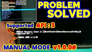 how to fix ANDROID in RECOVERY MODE ★Supported API 3★ MANUAL MODE v100 [upl. by Copland]