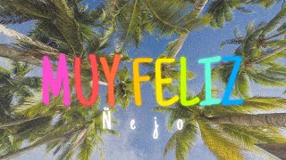 Ñejo  Muy Feliz Letra  n ᴇ ø n [upl. by Peggie]