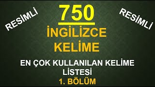 750 İngilizce Kelime1 Bölüm En Çok Kullanılan Kelimeler [upl. by Ogu]