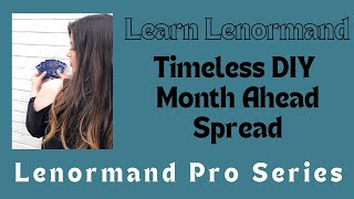 Learn Lenormand  Timeless DIY Month Ahead Spread [upl. by Irrok345]