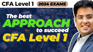 CFA Level 1 2024 Exams  HOW TO CLEAR LEVEL 1  Detailed Approach amp Plan  Gourav Kabra [upl. by Oberon645]