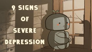 9 Warning Signs of Severe Depression [upl. by Bobbe786]