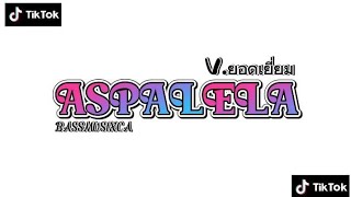 กำลังฮิตในtiktok  BASSMUSIXCA Aspalela  Saiful Apek VTHAILAND 2025 [upl. by Lani]