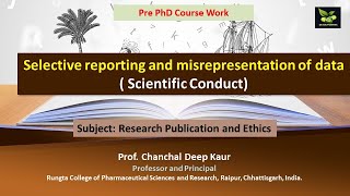 Selective reporting and misrepresentation of data  Scientific Conduct [upl. by Ylil]