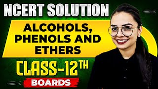 ALCOHOLS PHENOLS AND ETHERS  NCERT Solutions  Organic Chemistry Chapter 02  Class 12th Boards [upl. by Spearman]