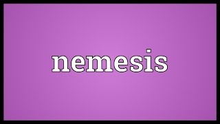 Nemesis Meaning [upl. by Ainer]