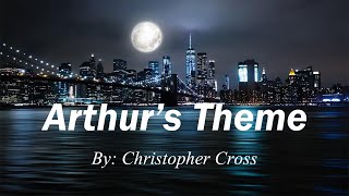 Arthurs Theme Lyrics By Christopher Cross [upl. by Ecallaw]