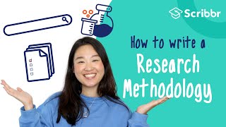 How to Write a Research Methodology in 4 Steps  Scribbr 🎓 [upl. by Iphagenia]