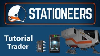 Stationeers  Trader Tutorial [upl. by Ettenaej]